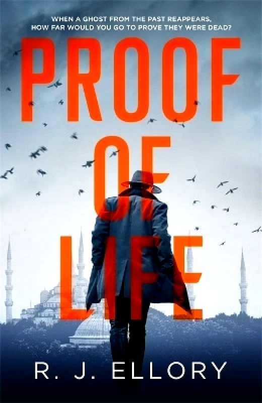 Orion Proof of Life: The Gripping Espionage Thriller from an Award-Winning International Bestseller R.J. Ellory Orion 0209