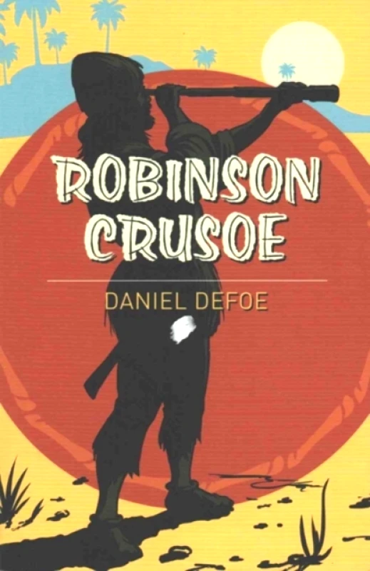 Arcturus Publishing Ltd Robinson Crusoe DeFoe Daniel Arcturus Publishing Ltd Paperback / softback