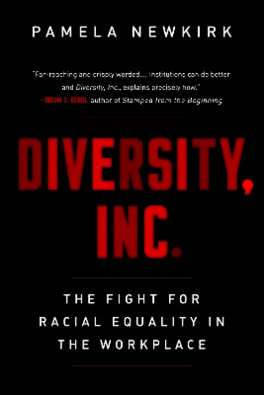 Bold Type Books Diversity, Inc.: The Fight for Racial Equality in the Workplace Pamela Newkirk Bold Type Books