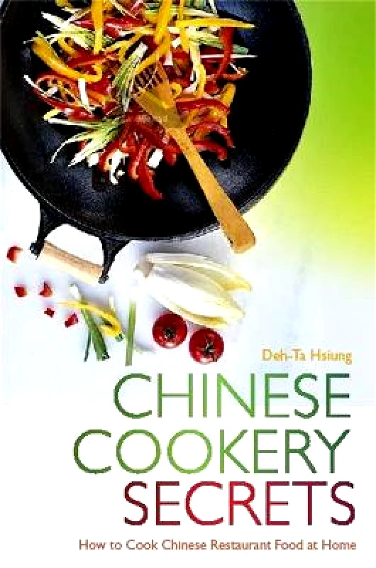 How To Books Ltd Chinese Cookery Secrets: How to Cook Chinese Restaurant Food at Home Deh-Ta Hsiung How To Books Ltd 0625