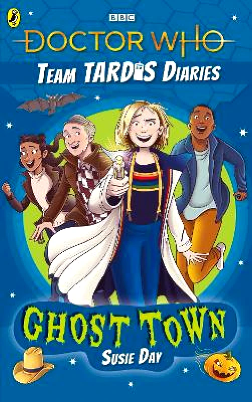 BBC Children's Books Doctor Who: Ghost Town: The Team TARDIS Diaries, Volume 2 Susie Day BBC Children's Books Paperback / softback