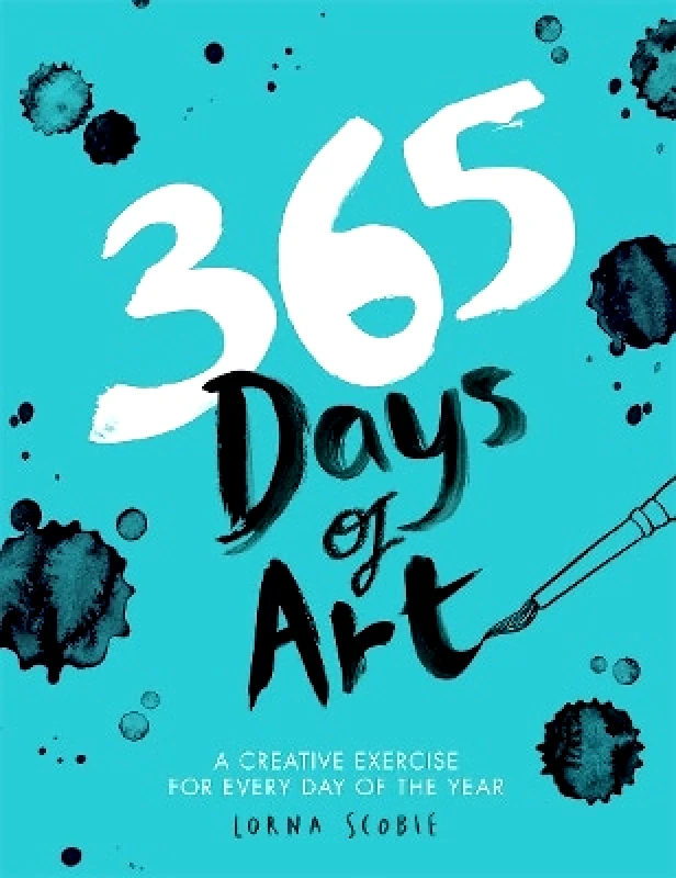 Hardie Grant Books (UK) 365 Days of Art: A Creative Exercise for Every Day of the Year Lorna Scobie Hardie Grant Books (UK)