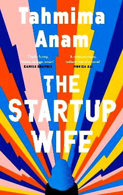 Canongate Books The Startup Wife Tahmima Anam Canongate Books