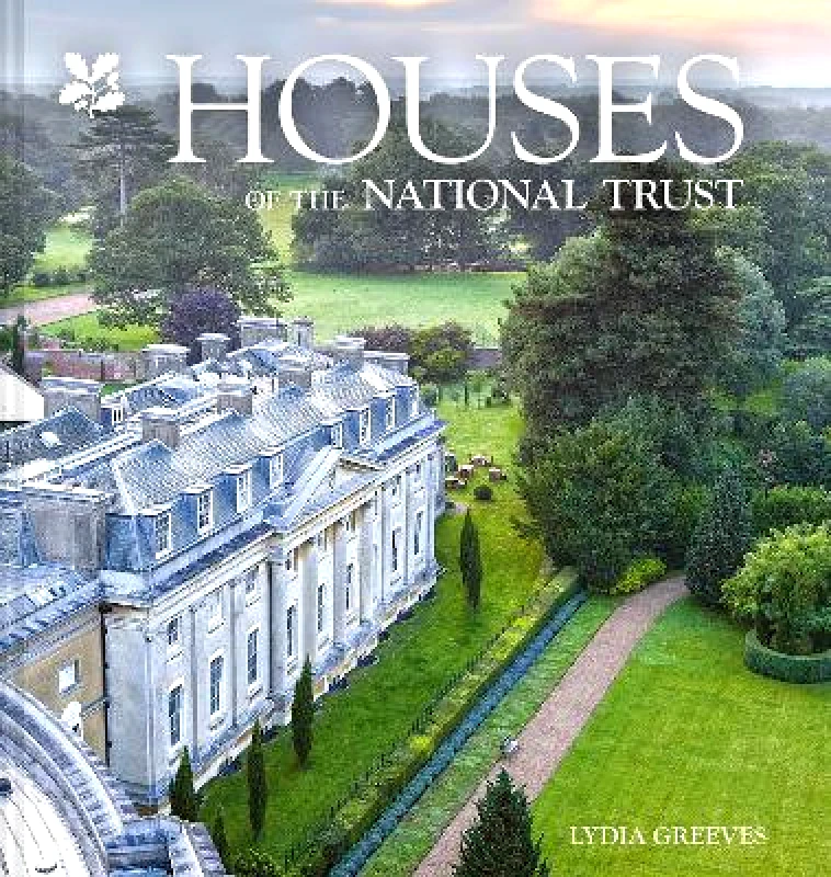National Trust Books Houses of the National Trust: The history and heritage of homes and buildings from the National Trust National Trust Books 0415