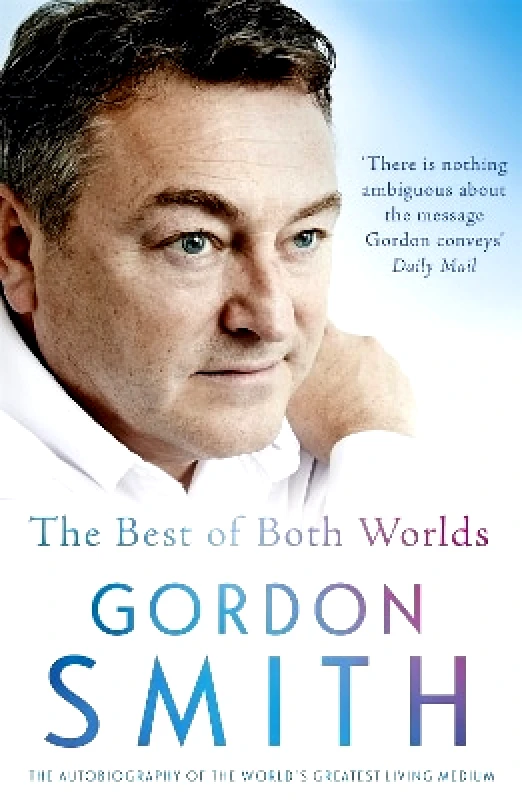 Coronet Books The Best of Both Worlds: The autobiography of the world's greatest living medium Gordon Smith Coronet Books 0531