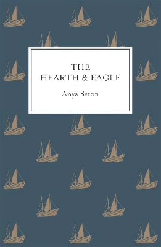 The Hearth and Eagle Anya Seton Hodder & Stoughton 0812 φωτογραφία