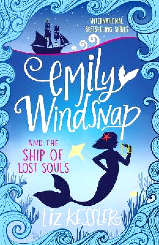 Orion Children's Books Emily Windsnap and the Ship of Lost Souls: Book 6 Liz Kessler Orion Children's Books