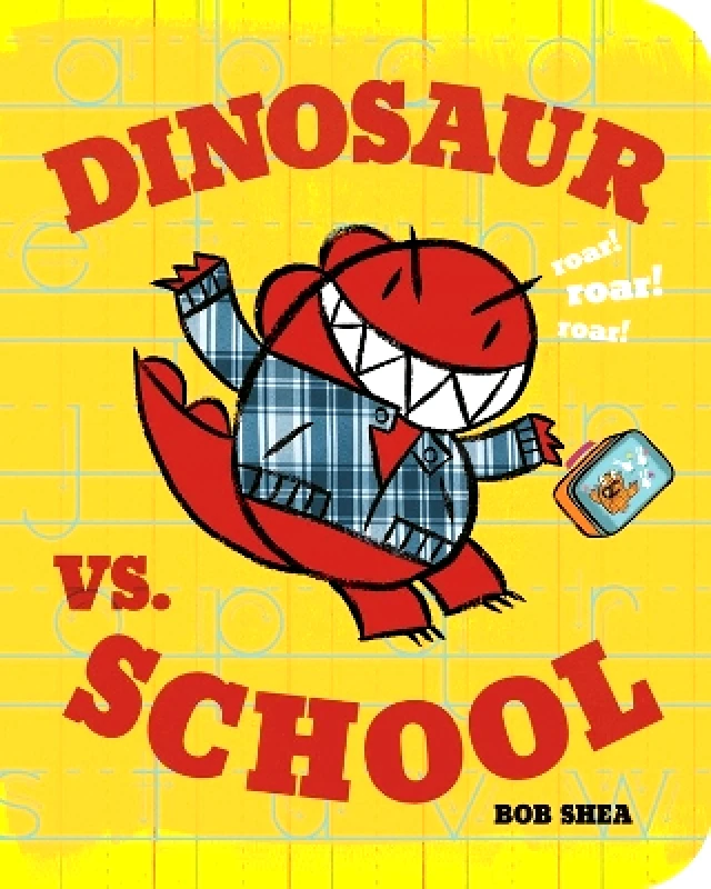 Disney Press Dinosaur vs. School Bob Shea Disney Press 0614