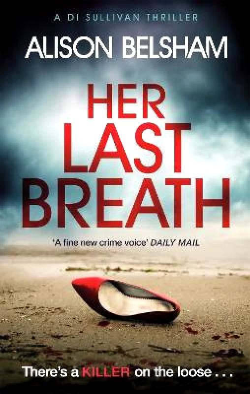 Trapeze Her Last Breath: The new crime thriller from the international bestseller Alison Belsham Trapeze 2020 Paperback / softback