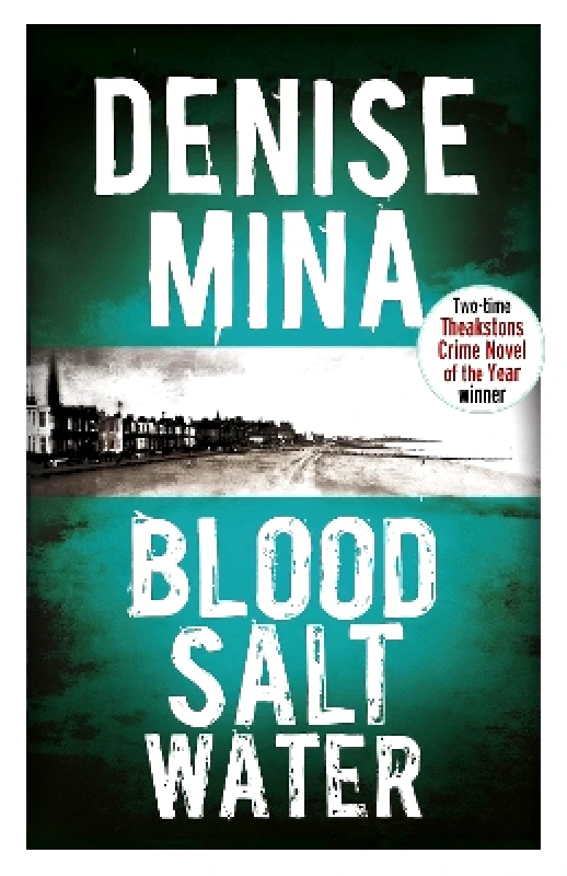 Blood, Salt, Water Denise Mina Orion (an Imprint of The Orion Publishing Group Ltd ) φωτογραφία