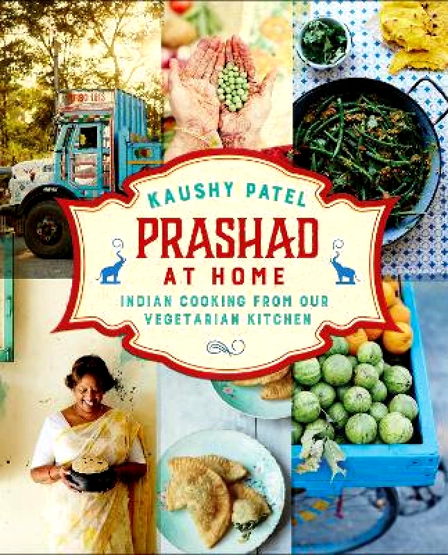 Headline Home Prashad At Home: Everyday Indian Cooking from our Vegetarian Kitchen Kaushy Patel Headline Home 0825