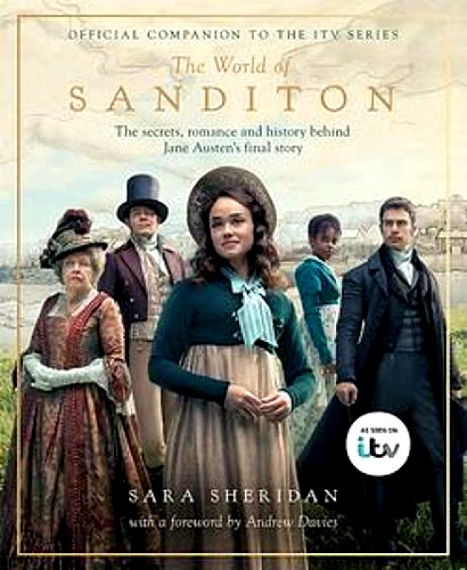 Trapeze The World of Sanditon: The Official Companion to the ITV Series Sara Sheridan Trapeze 2019 Hardback