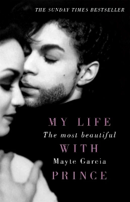 Trapeze The Most Beautiful: My Life With Prince Mayte Garcia Trapeze 0410