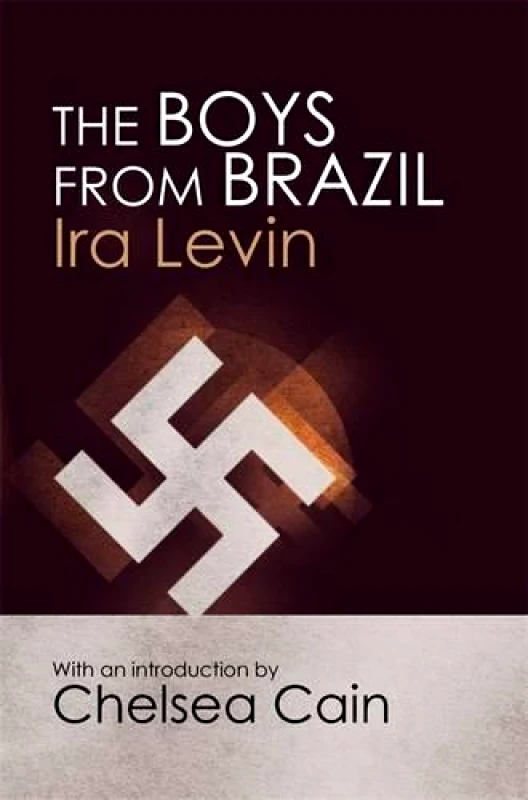 Corsair The Boys From Brazil: Introduction by Chelsea Cain Ira Levin Corsair 1120