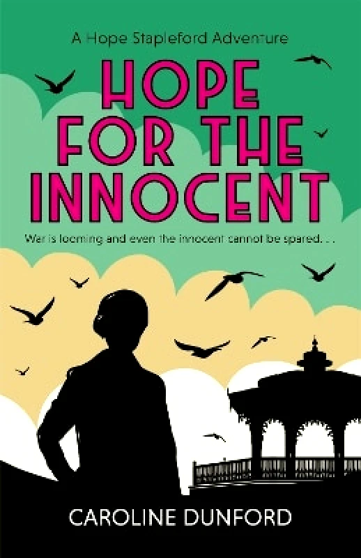Accent Press Ltd Hope for the Innocent (Hope Stapleford Adventure 1): A gripping tale of murder and misadventure Caroline Dunford Accent Press Ltd 0721