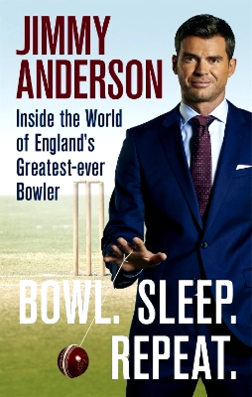Cassell Bowl. Sleep. Repeat.: Inside the World of England's Greatest-Ever Bowler Jimmy Anderson Cassell 0902