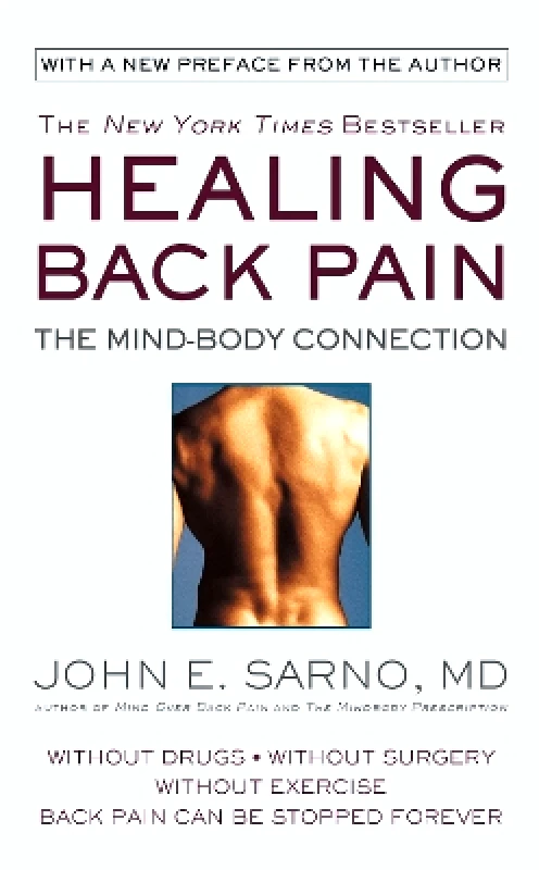 Grand Central Publishing Healing Back Pain (Reissue Edition): The Mind-Body Connection John E. Sarno Grand Central Publishing 0410