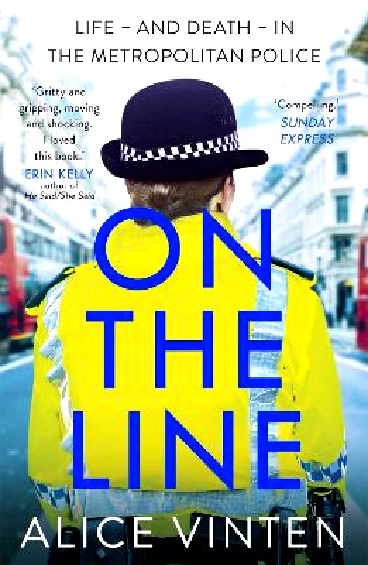 Two Roads On the Line: Life - and death - in the Metropolitan Police Alice Vinten Two Roads 2019 Paperback / softback