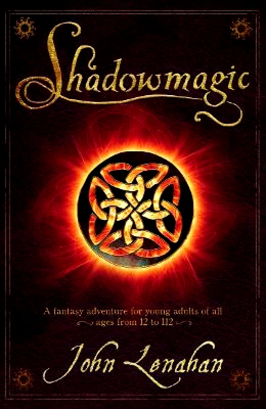 The Friday Project Limited Shadowmagic (Shadowmagic, Book 1) John Lenahan The Friday Project Limited