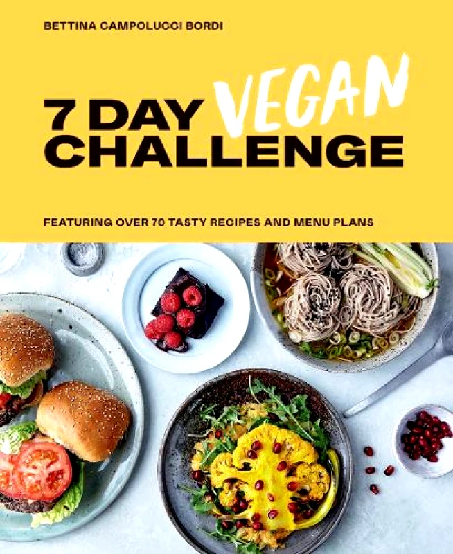 7 Day Vegan Challenge: Featuring Over 70 Tasty Recipes and Menu Plans Bettina Campolucci Bordi Hardie Grant Books (UK) Hardback φωτογραφία