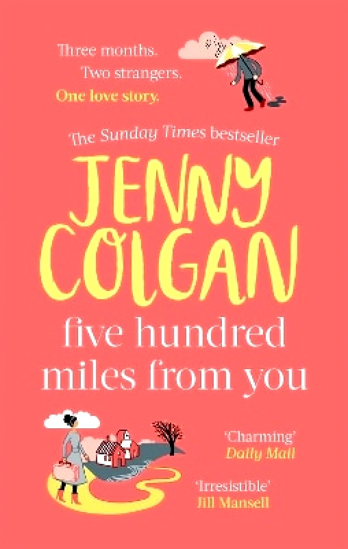 Sphere Five Hundred Miles From You: From the bestselling author of feel-good romance Jenny Colgan Sphere 0330