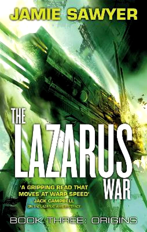 Orbit The Lazarus War: Origins: Book Three of The Lazarus War Jamie Sawyer Orbit 2016 Paperback / softback