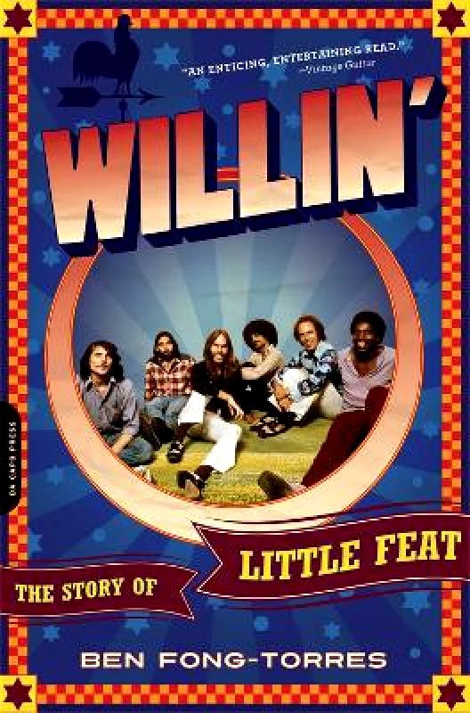 Da Capo Press Inc Willin': The Story of Little Feat Ben Fong-Torres Da Capo Press Inc 0602