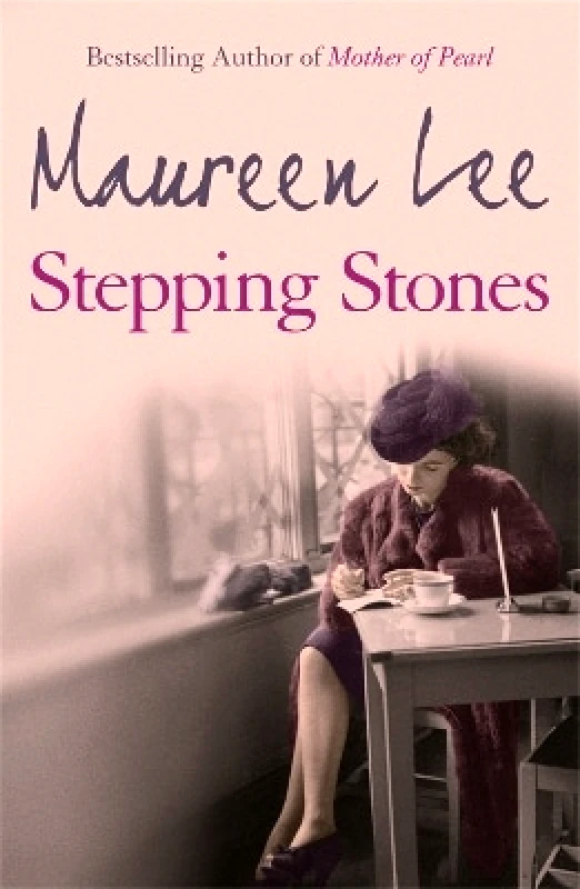 Orion (an Imprint of The Orion Publishing Group Ltd ) Stepping Stones Maureen Lee Orion (an Imprint of The Orion Publishing Group Ltd ) 1101