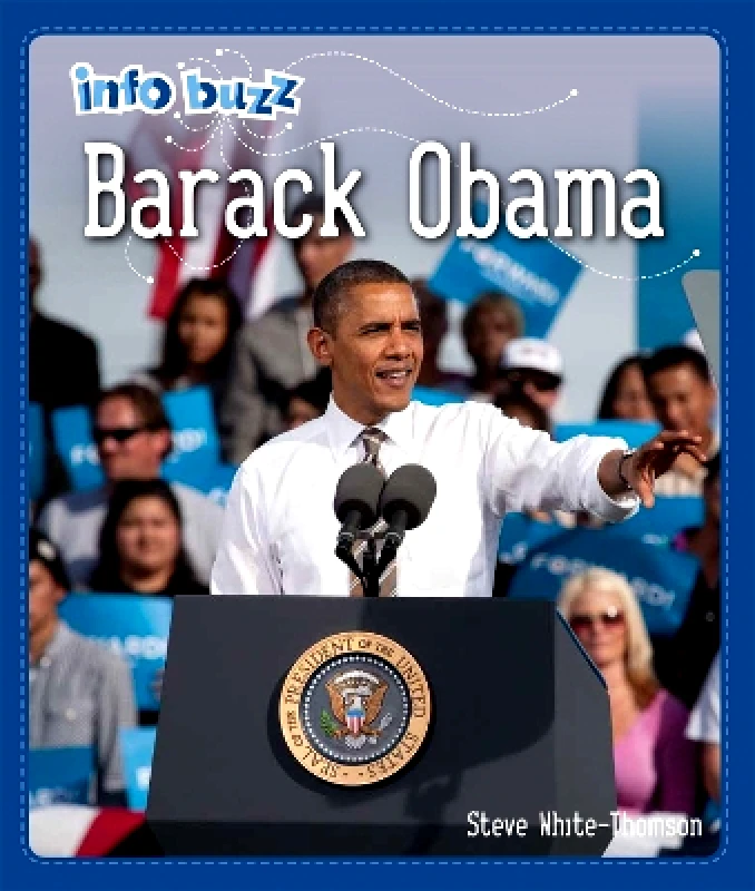 Franklin Watts Ltd Info Buzz: Black History: Barack Obama Stephen White-Thomson Franklin Watts Ltd 1029