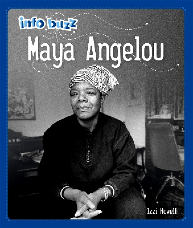 Franklin Watts Ltd Info Buzz: Black History: Maya Angelou Izzi Howell Franklin Watts Ltd 0806