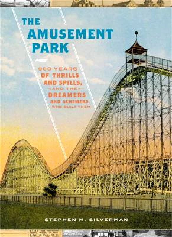 Black Dog & Leventhal Publishers Inc The Amusement Park: 900 Years of Thrills and Spills, and the Dreamers and Schemers Who Built Them Stephen M. Silverman Black Dog & Leventhal Publishers Inc 0709