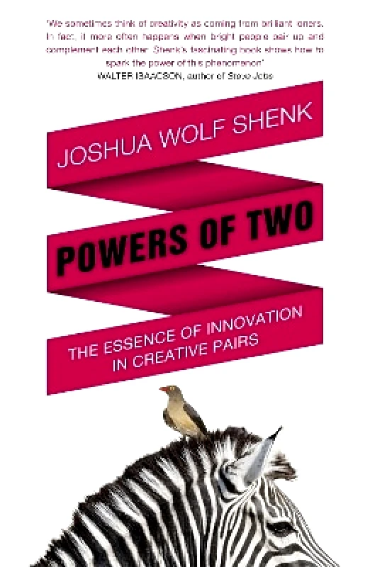 John Murray Publishers Ltd Powers of Two: Finding the Essence of Innovation in Creative Pairs Joshua Wolf Shenk John Murray Publishers Ltd 0414