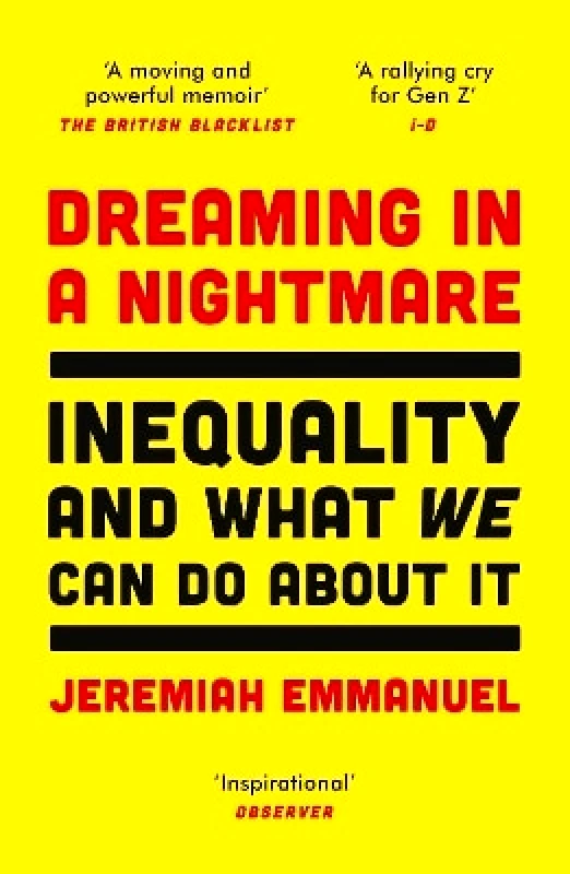 Merky Books Dreaming in a Nightmare: Inequality and What We Can Do About It Jeremiah Emmanuel Merky Books