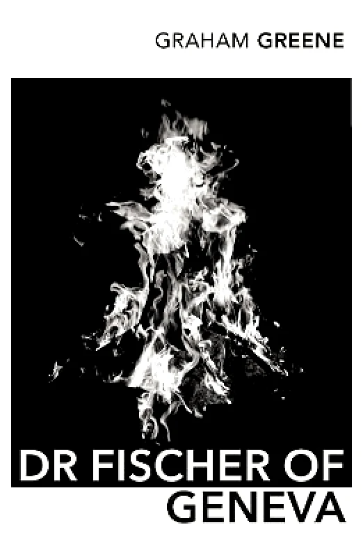 Dr Fischer of Geneva Graham Greene Vintage Classics φωτογραφία