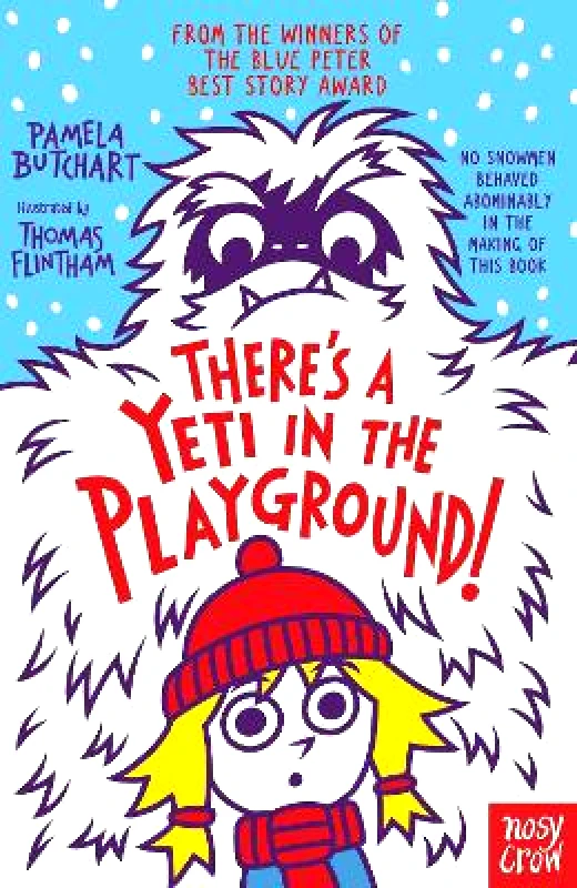 Nosy Crow Ltd There's A Yeti In The Playground! Pamela Butchart Nosy Crow Ltd