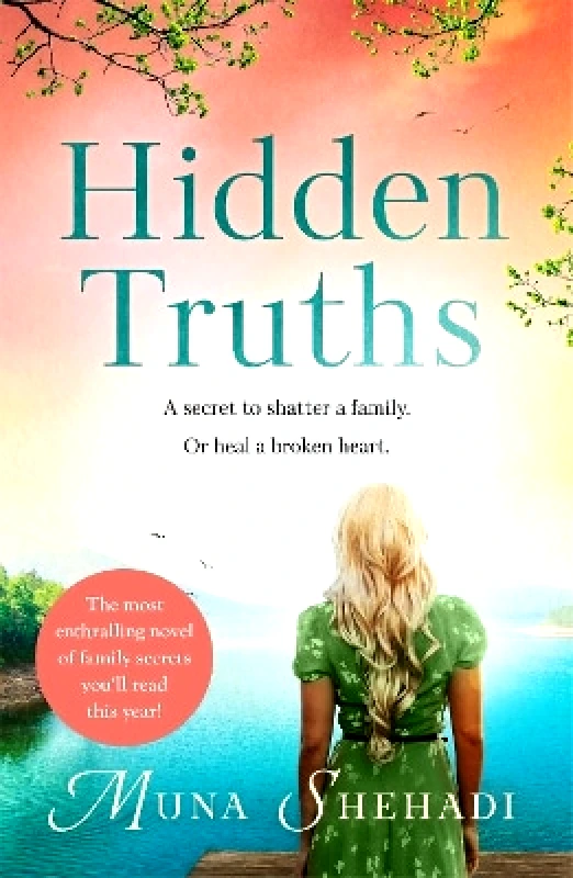 Headline Review Hidden Truths: A compelling novel of shocking family secrets you won't be able to put down! Muna Shehadi Headline Review 0528