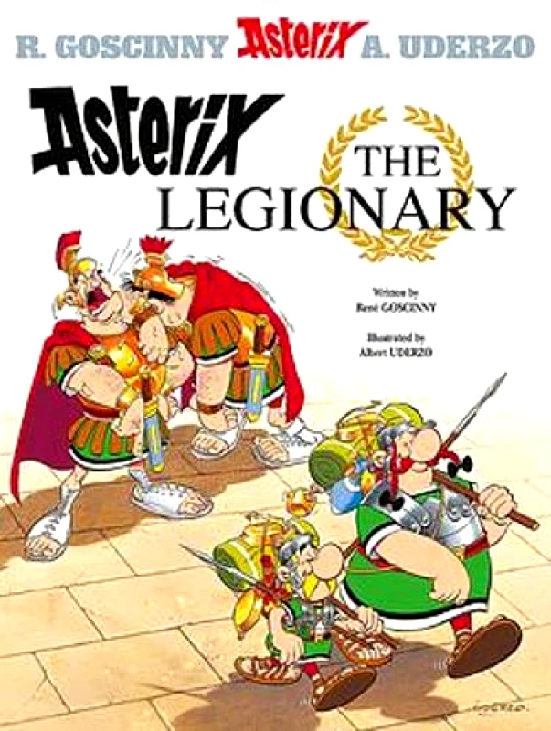 Orion Children's Books Asterix: Asterix The Legionary: Album 10 Rene Goscinny Orion Children's Books Hardback 2004