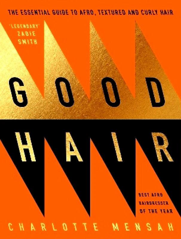 Penguin Life Good Hair: The Essential Guide to Afro, Textured and Curly Hair Charlotte Mensah Penguin Life