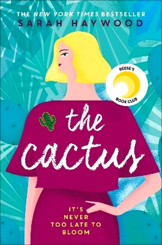 The Cactus: the New York bestselling debut soon to be a Netflix film starring Reese Witherspoon Sarah Haywood Two Roads 1004 φωτογραφία