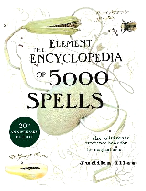 Element Books The Element Encyclopedia of 5000 Spells: The Ultimate Reference Book for the Magical Arts Judika Illes Element Books 0301