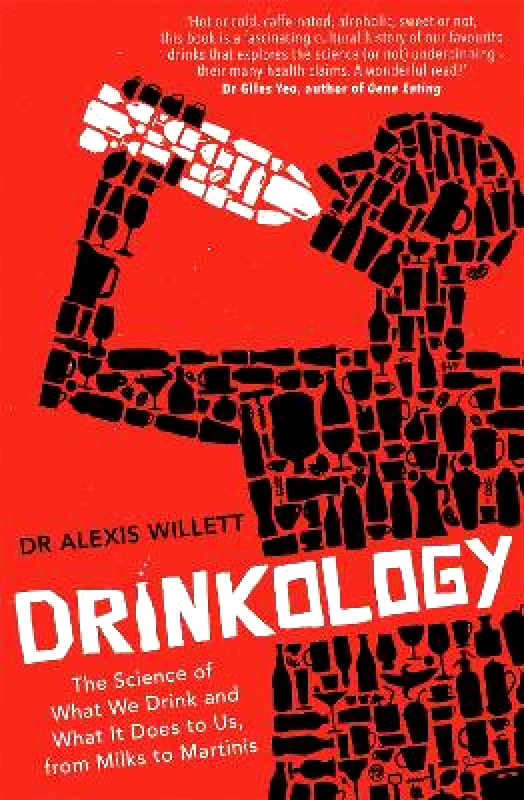 Robinson Drinkology: The Science of What We Drink and What It Does to Us, from Milks to Martinis Alexis Willett Robinson 1112