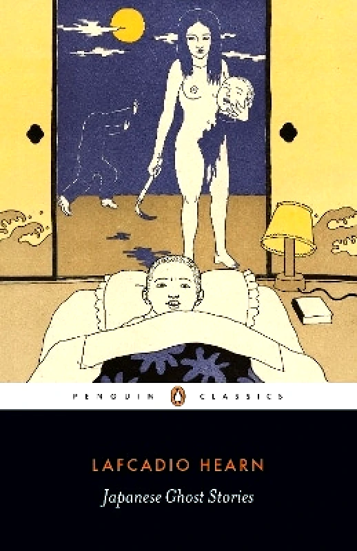 Penguin Classics Japanese Ghost Stories Lafcadio Hearn Penguin Classics