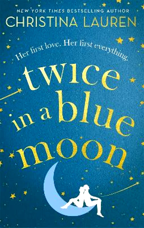Piatkus Books Twice in a Blue Moon: a heart-wrenching story of a second chance at first love Christina Lauren Piatkus Books Paperback / softback 2020