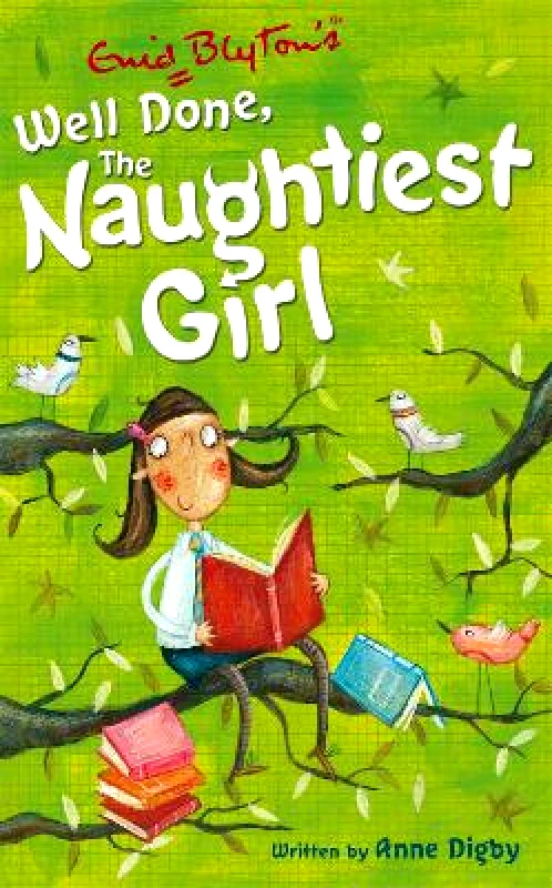 Hodder Children's Books The Naughtiest Girl: Well Done, The Naughtiest Girl: Book 8 Anne Digby Hodder Children's Books 0410