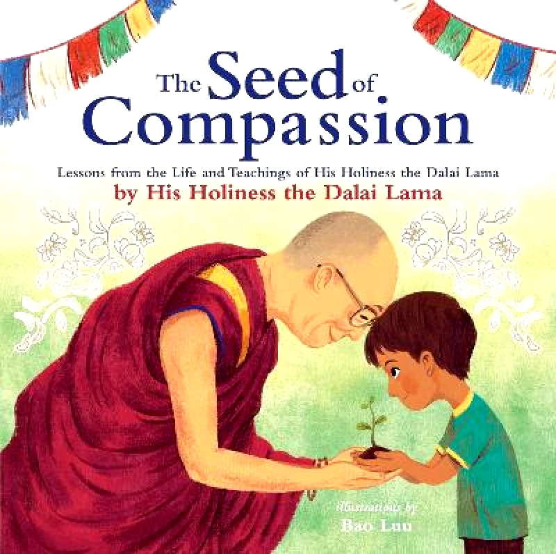 The Seed of Compassion: Lessons from the Life and Teachings of His Holiness the Dalai Lama His Holiness Dalai Lama Puffin Paperback / softback φωτογραφία