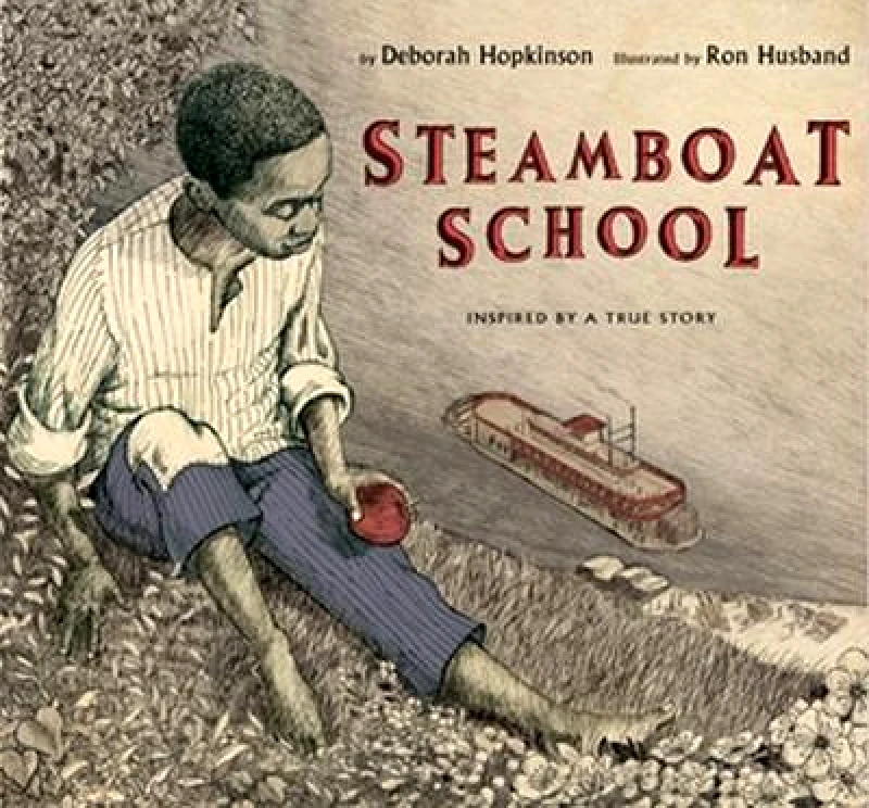 Disney Publishing Worldwide Steamboat School Deborah Hopkinson Disney Publishing Worldwide 0607