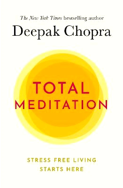 Rider & Co Total Meditation: Stress Free Living Starts Here Dr Deepak Chopra Rider & Co