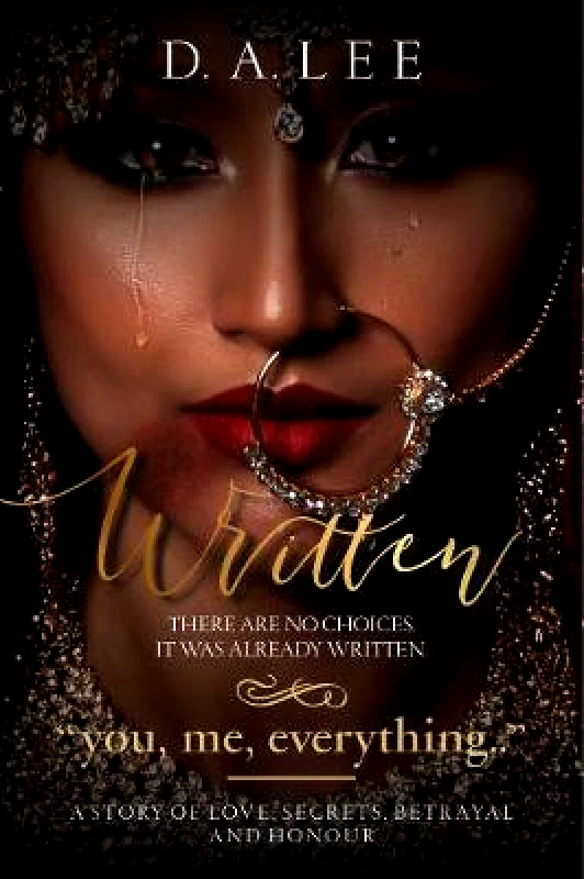 Loving Creative Inspirational Publishing Written (Golden Edition): A Story of Love, Secrets, Betrayal and Honour D.A. Lee Loving Creative Inspirational Publishing Paperback / softback