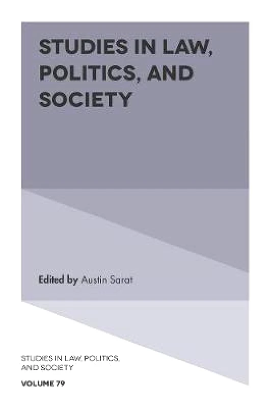 Emerald Publishing Limited Studies in Law, Politics, and Society Emerald Publishing Limited Hardback
