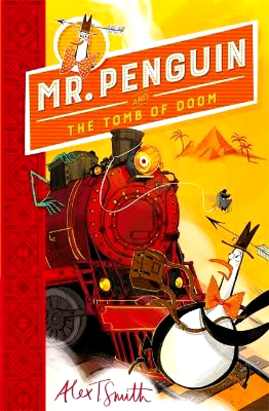 Hodder Children's Books Mr Penguin and the Tomb of Doom: Book 4 Alex T. Smith Hodder Children's Books 0510